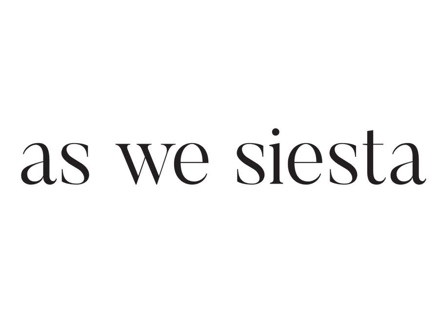as we siesta
